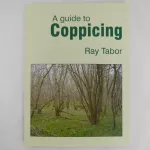 A GUIDE TO COPPICING