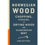 NORWEGIAN WOOD- Chopping, Stacking and Drying Wood the Norwegian Way
