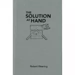 The Solution at Hand by Robert Wearing