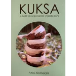 Kuksa - A Guide to Hand Carved Wooden Cups by Paul Adamson