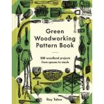 Green Woodworking Pattern Book by Ray Tabor