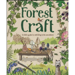 FOREST CRAFT - A child's guide to whittling in the woodland