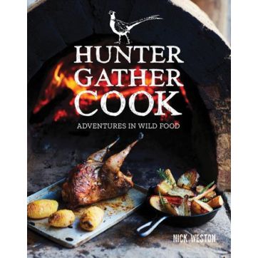 Hunter, Gather, Cook - Adventures in Wild Food